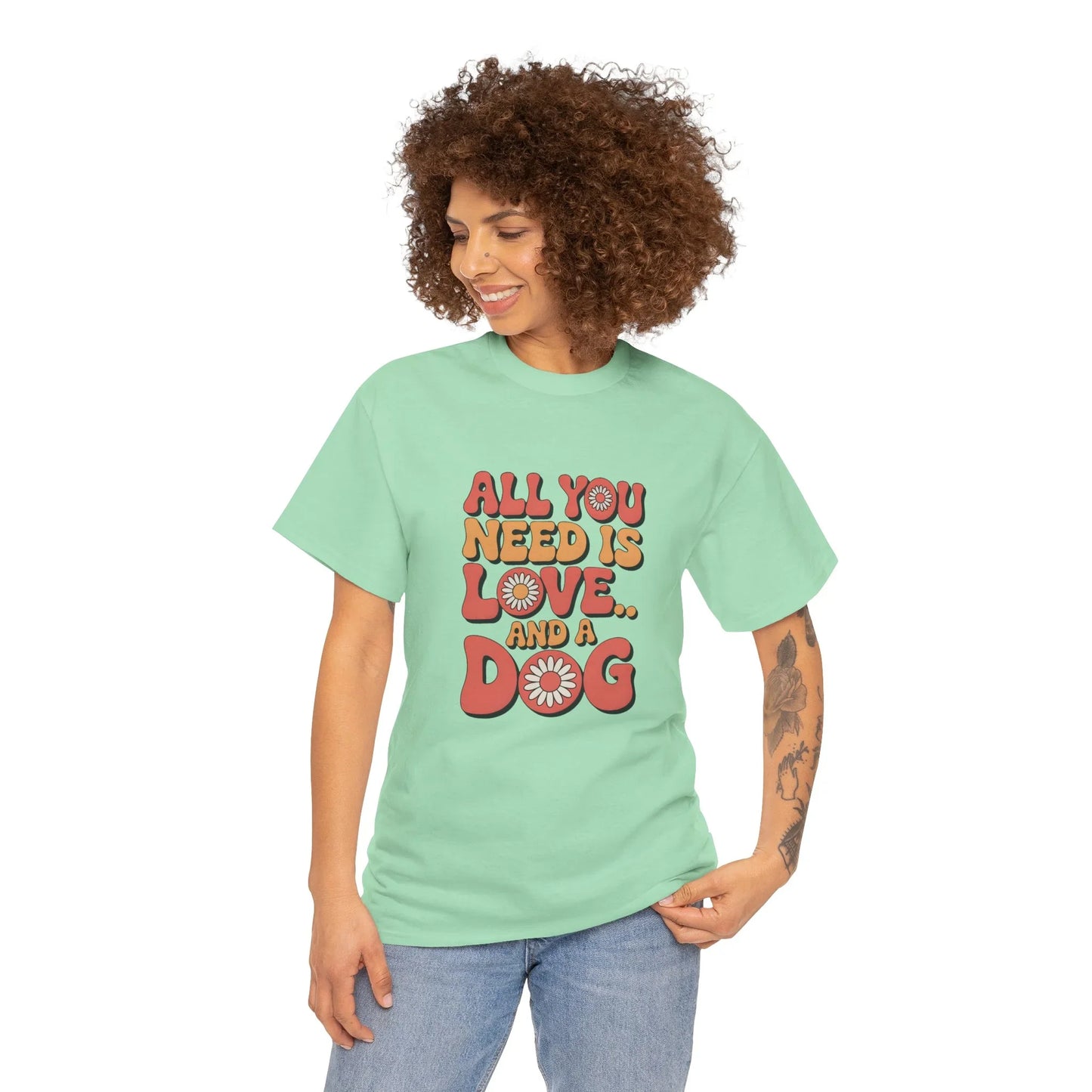 All You Need is Love and a Dog T-Shirt