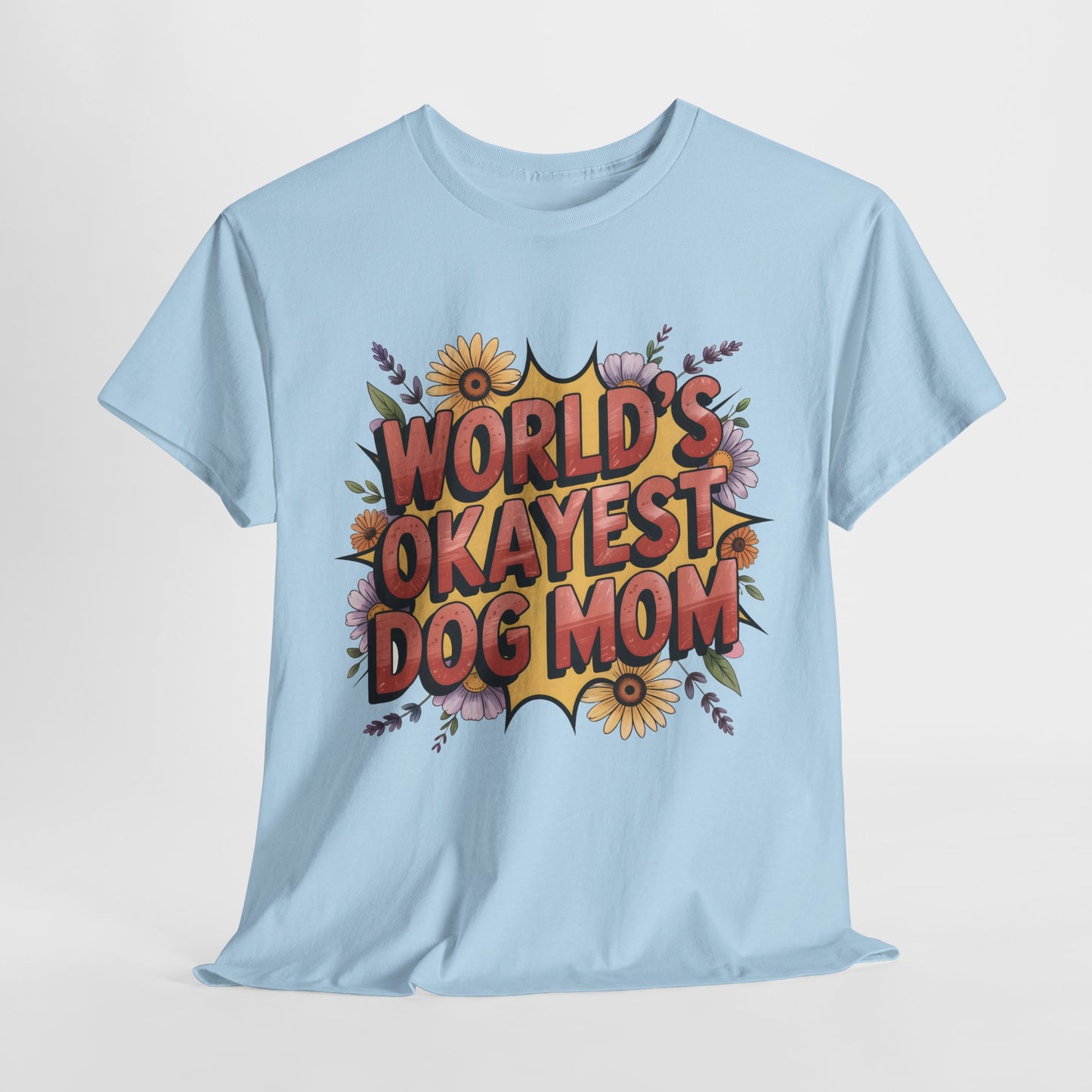 World's Okayest Dog Mom T-Shirt