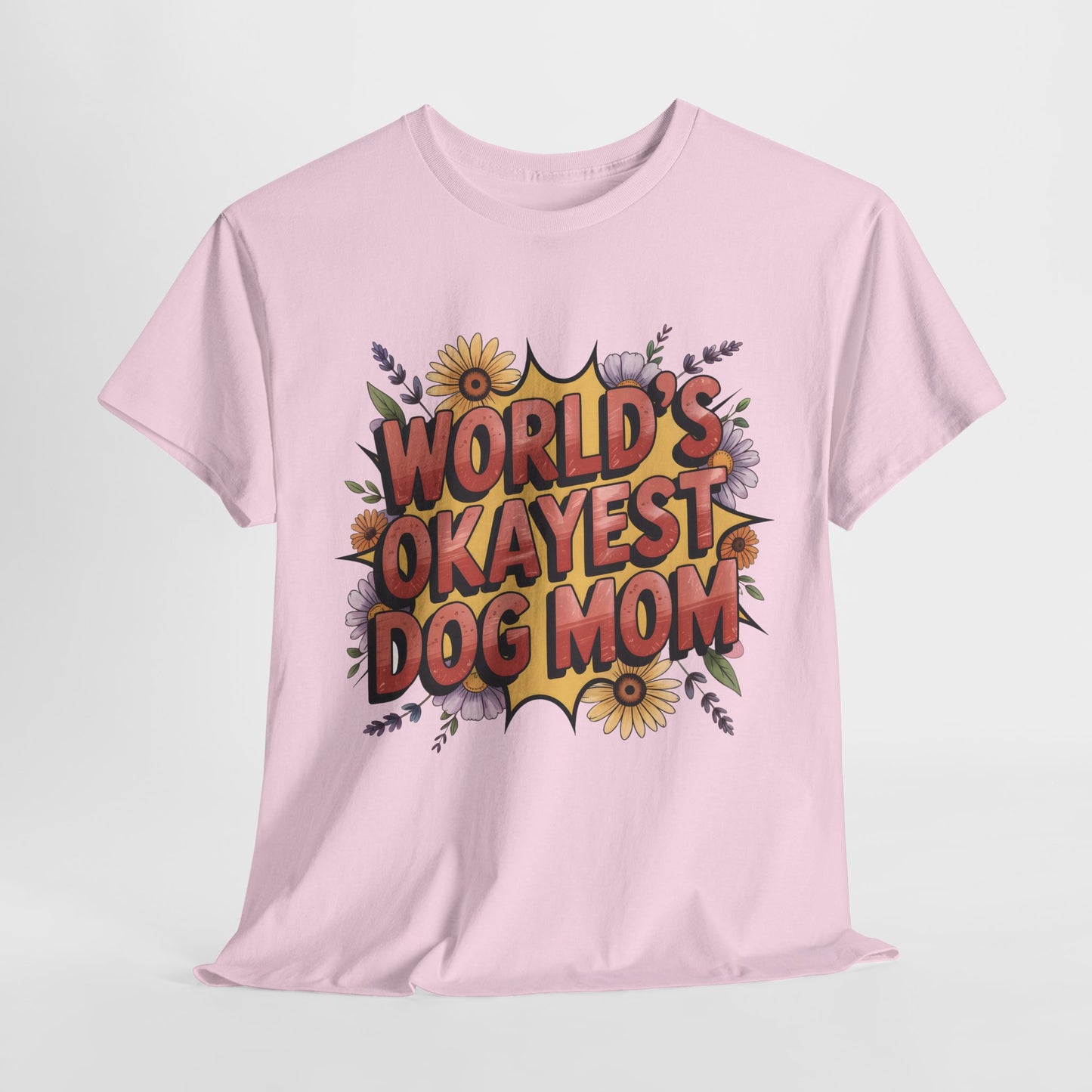 World's Okayest Dog Mom T-Shirt