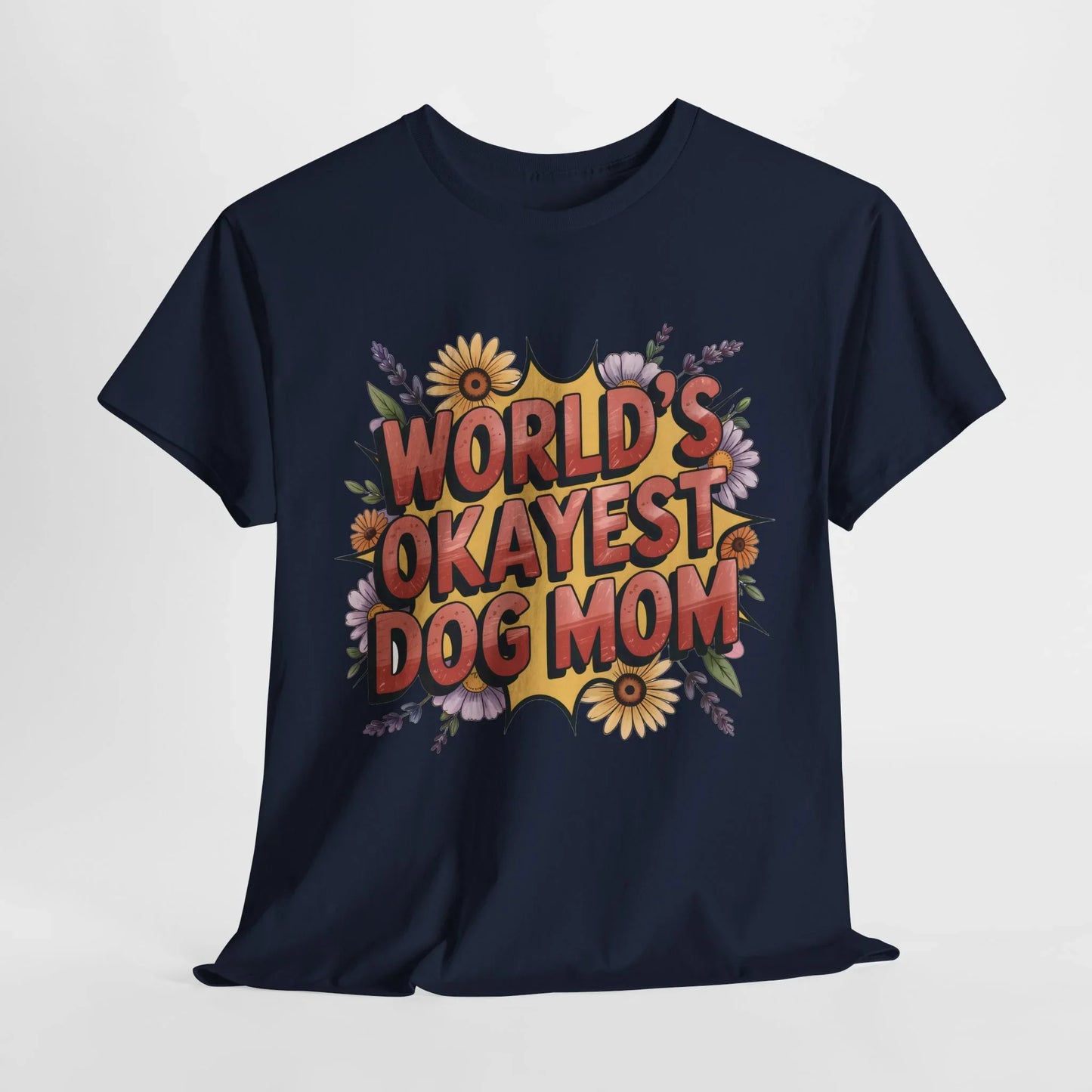 World's Okayest Dog Mom T-Shirt