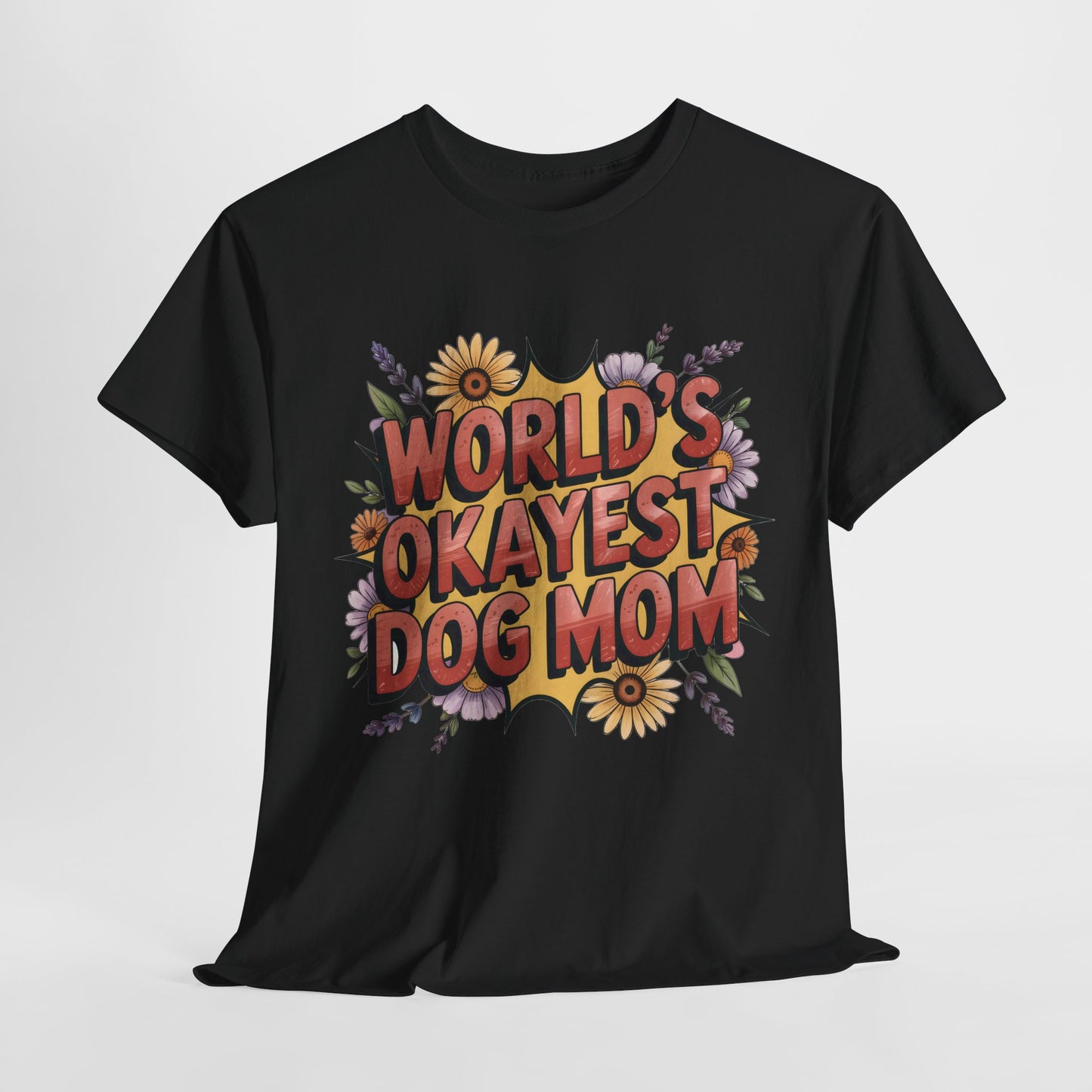 World's Okayest Dog Mom T-Shirt
