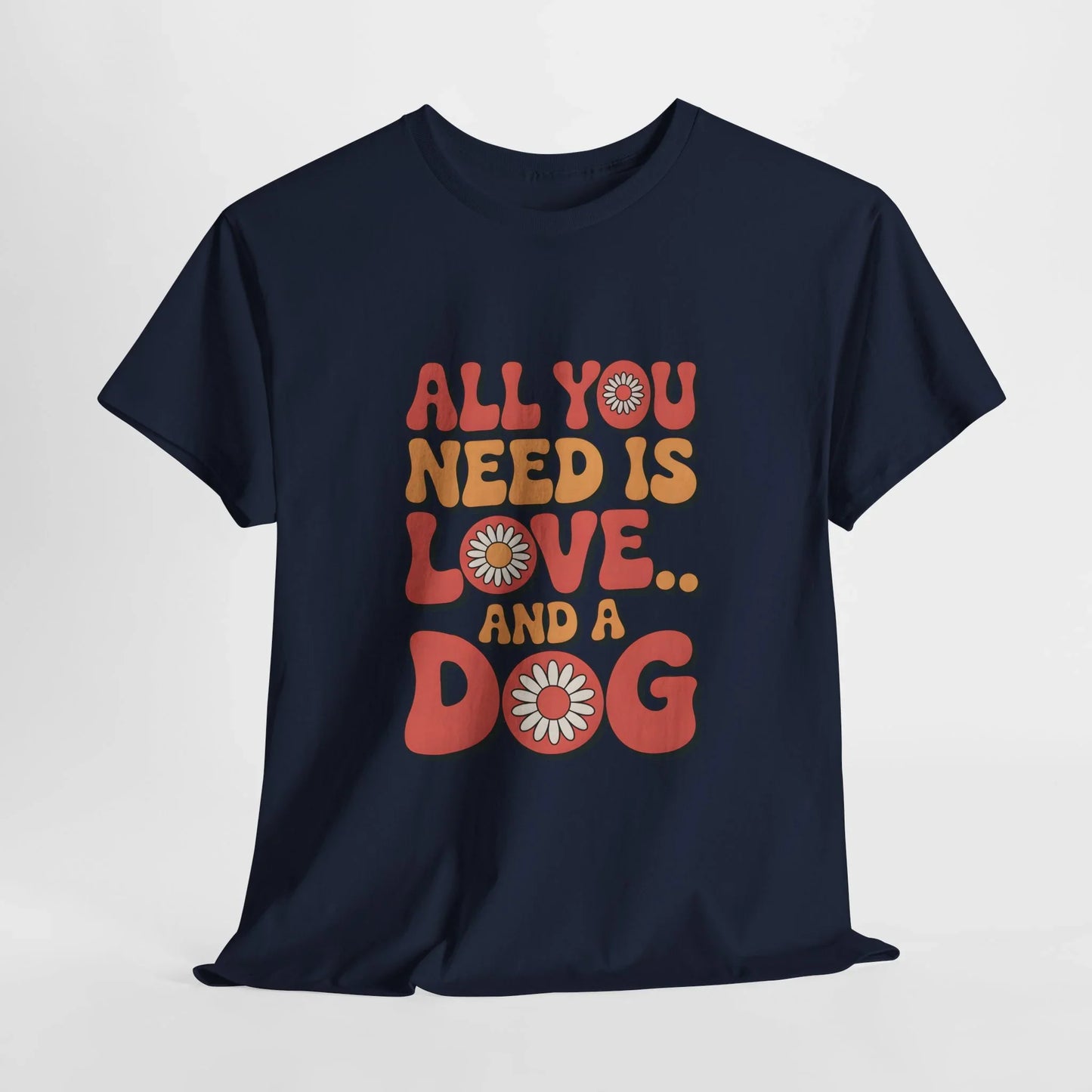 All You Need is Love and a Dog T-Shirt