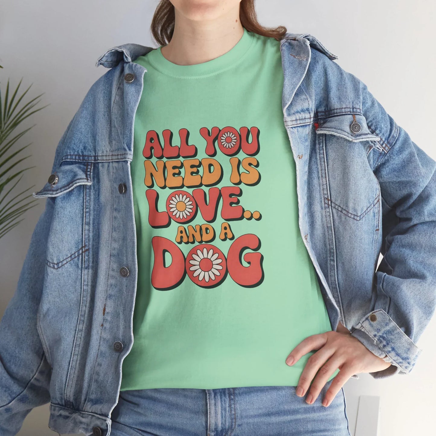 All You Need is Love and a Dog T-Shirt