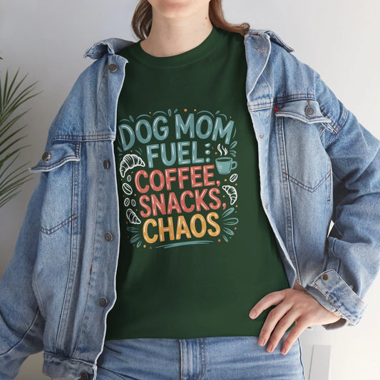 Dog Mom Fuel: Coffee, Snacks, Chaos T-Shirt