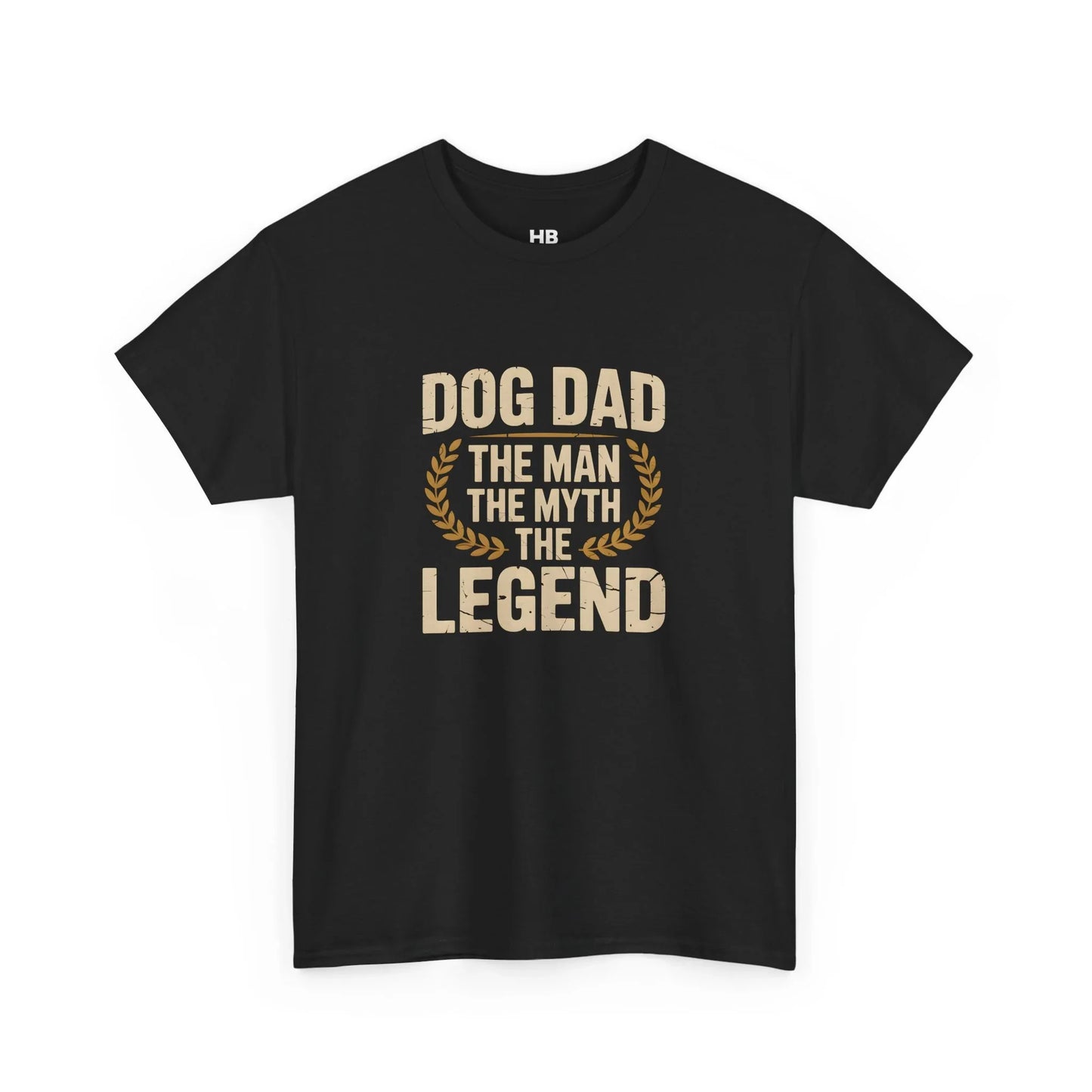 Dog Dad - The Man The Myth The Legend T-Shirt