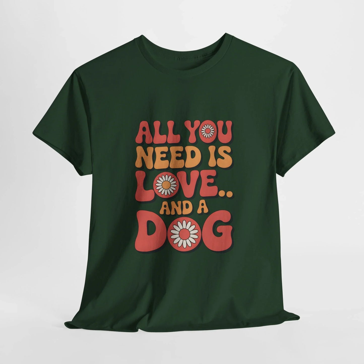 All You Need is Love and a Dog T-Shirt