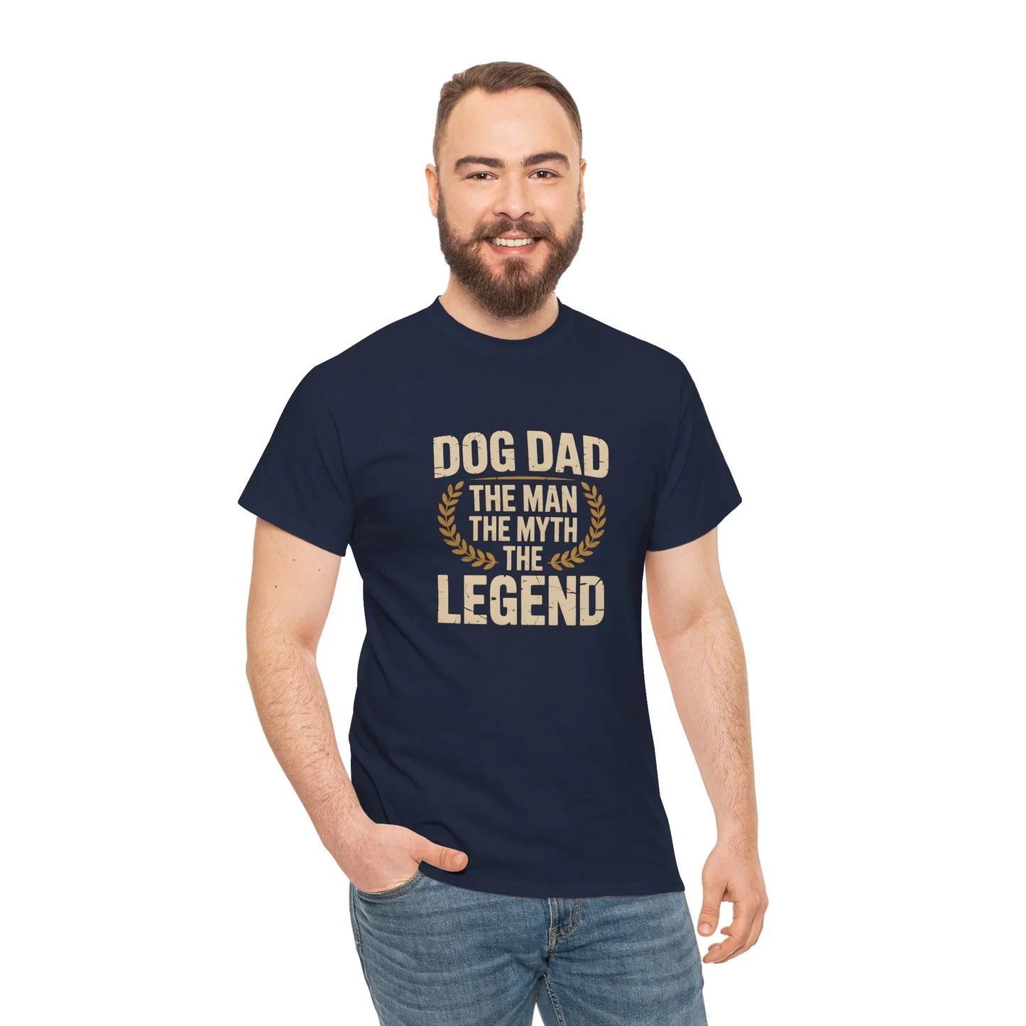 Dog Dad - The Man The Myth The Legend T-Shirt