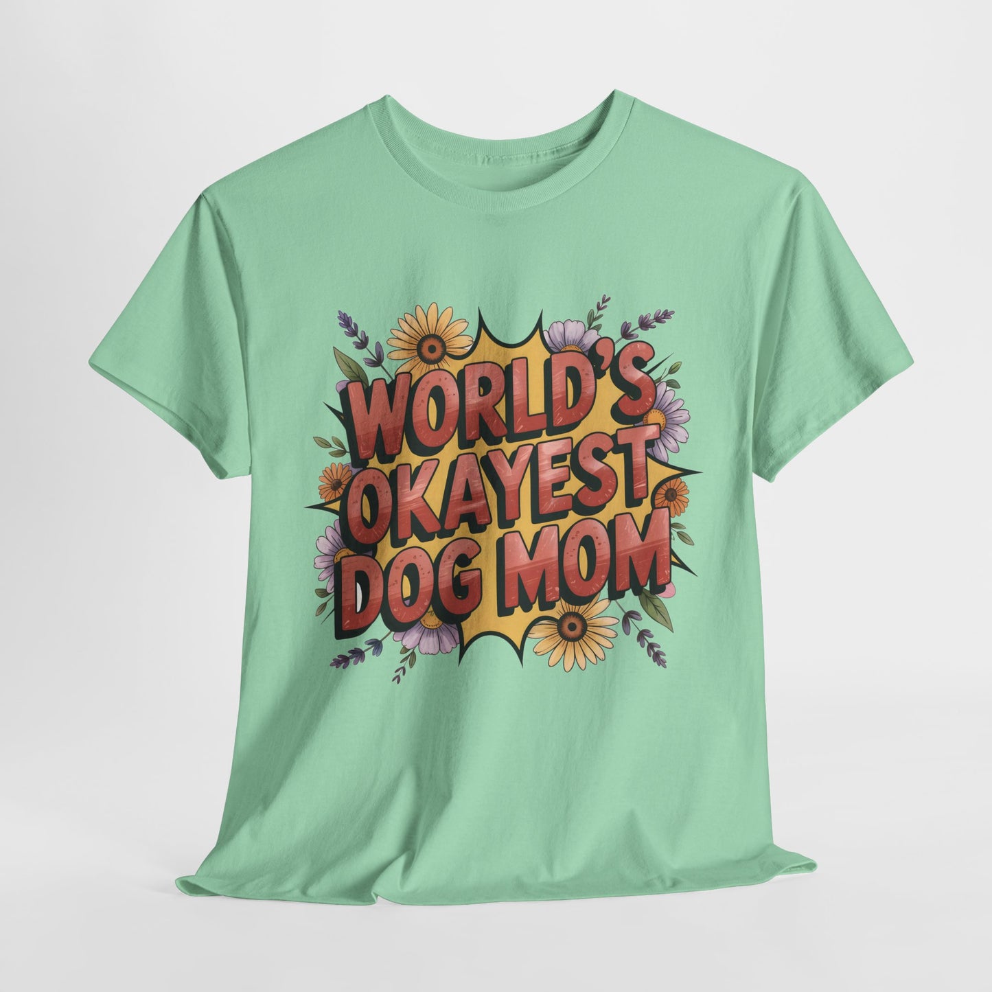 World's Okayest Dog Mom T-Shirt