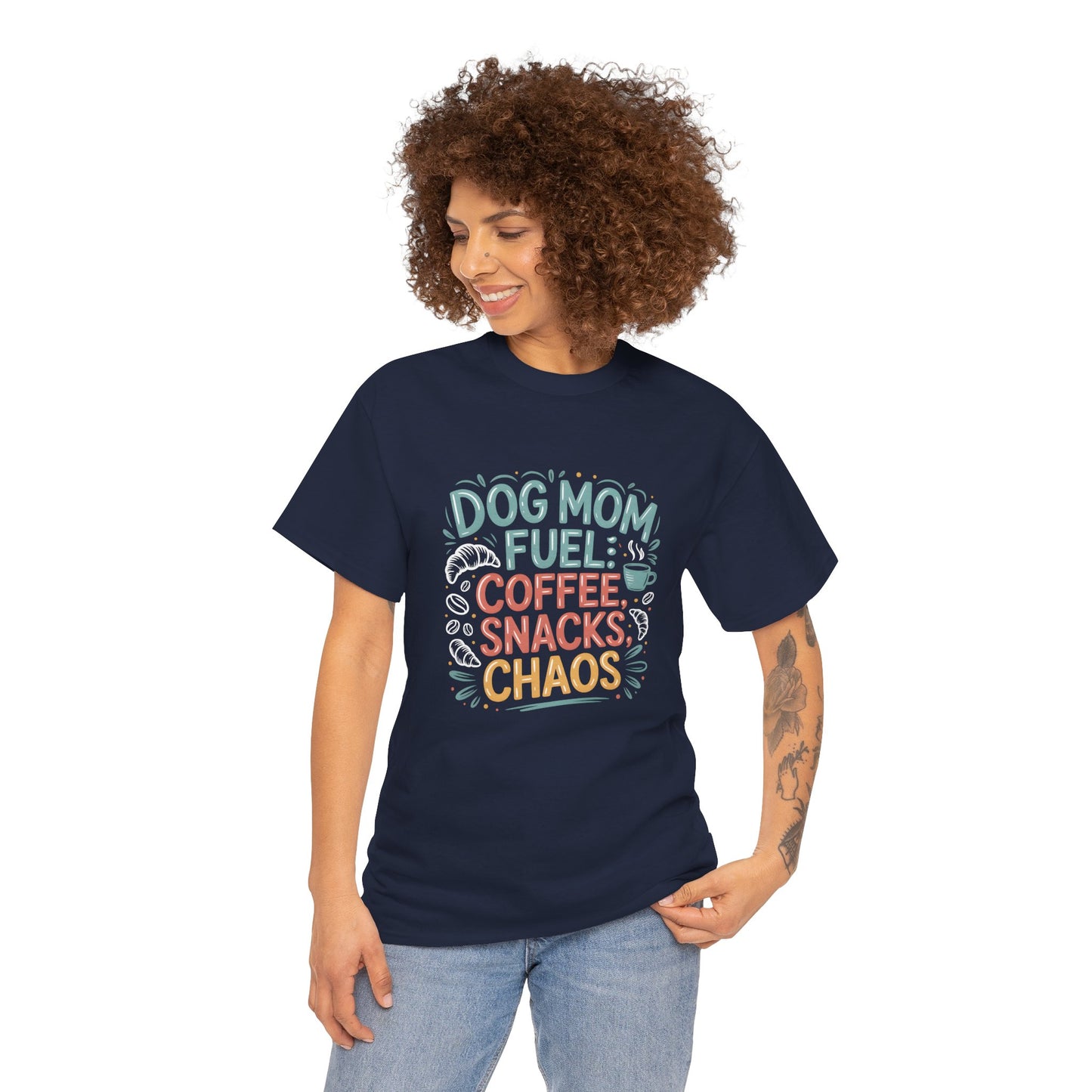 Dog Mom Fuel: Coffee, Snacks, Chaos T-Shirt