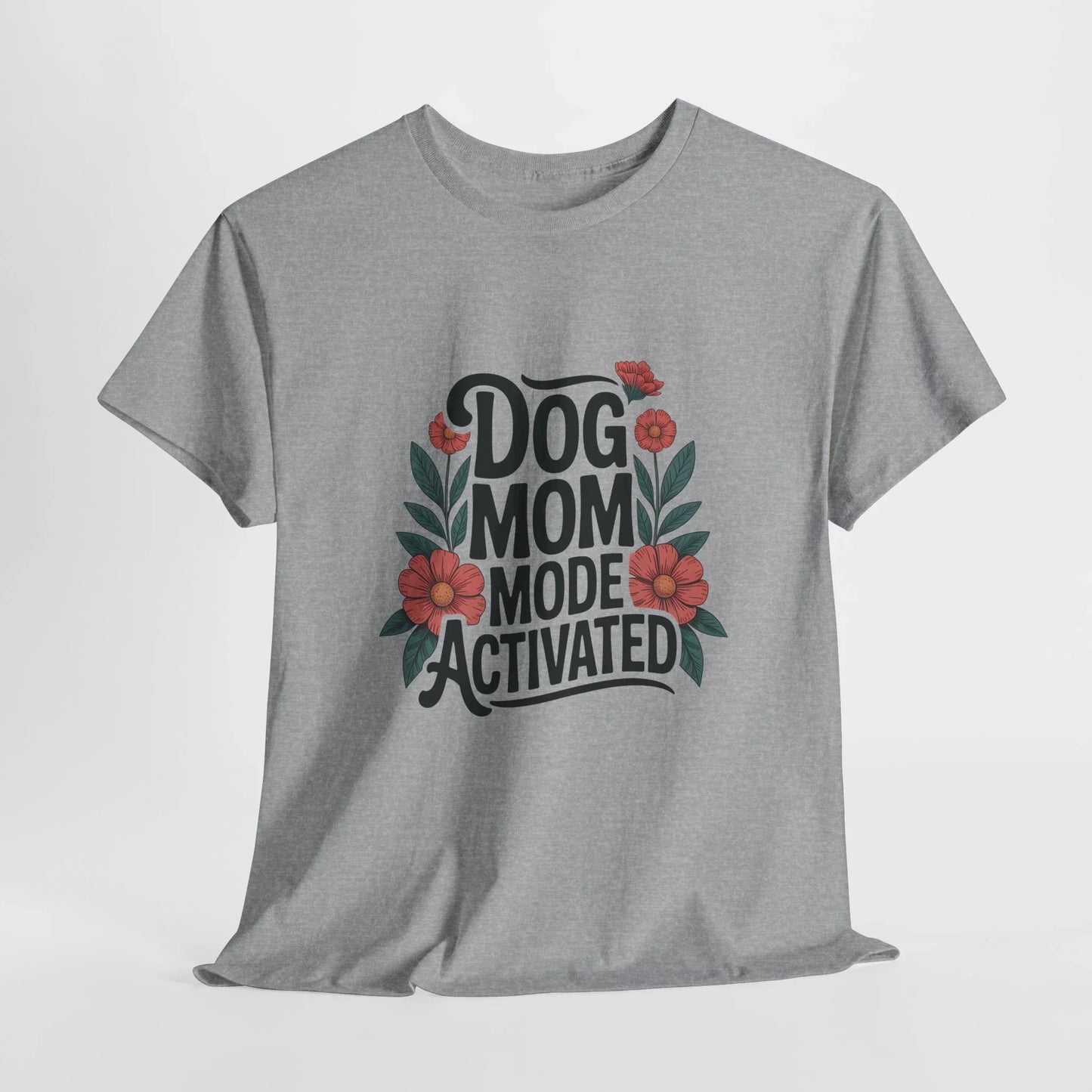 Dog Mom Mode Activated T-Shirt