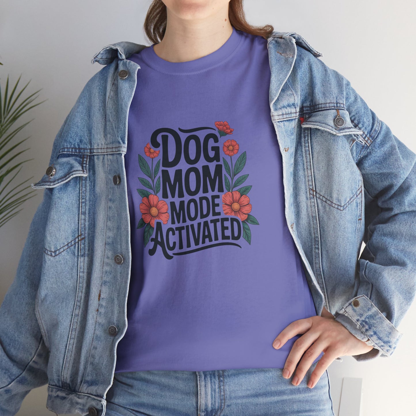 Dog Mom Mode Activated T-Shirt