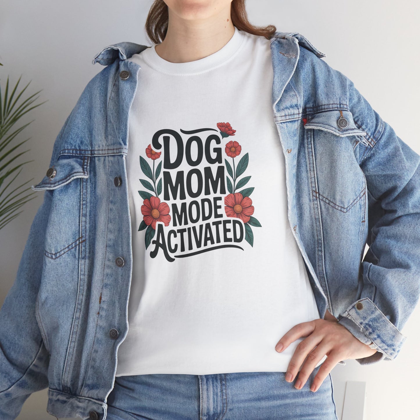 Dog Mom Mode Activated T-Shirt