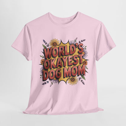 World's Okayest Dog Mom T-Shirt