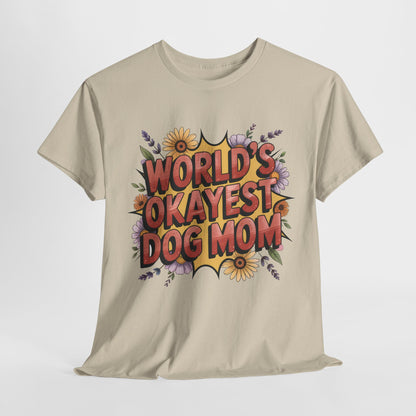 World's Okayest Dog Mom T-Shirt