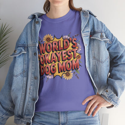 World's Okayest Dog Mom T-Shirt