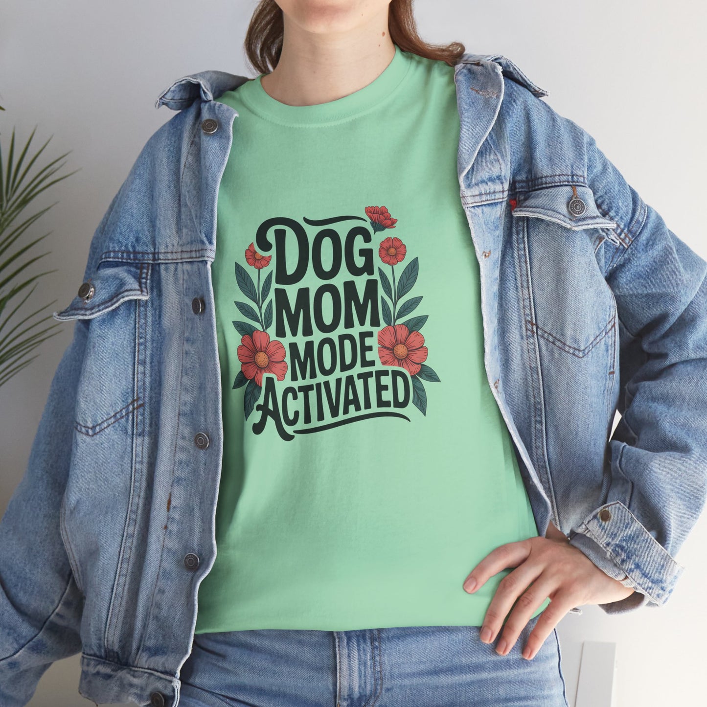 Dog Mom Mode Activated T-Shirt